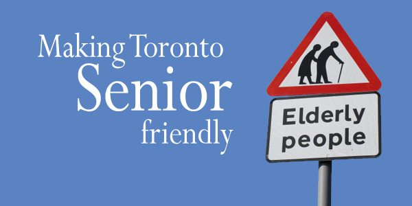 making-toronto-senior-friendly Making Toronto A Senior Friendly City